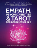 Empath, Psychic Abilities & Tarot for Beginners (2 in 1): Hsps Survival Blueprint, Healing Tarot Readings & Card Meaning, (Paperback)